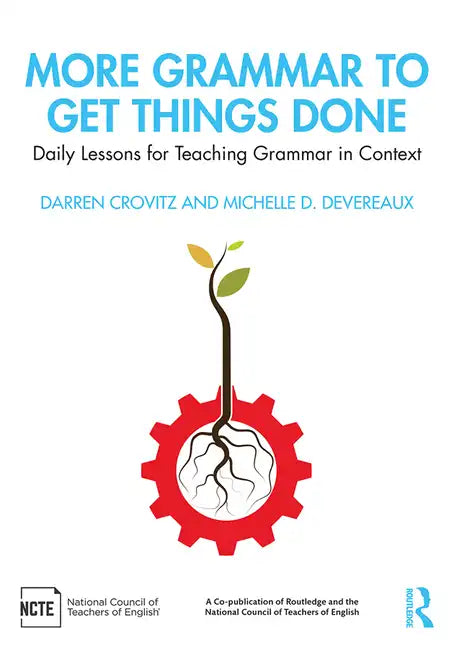 More Grammar to Get Things Done: Daily Lessons for Teaching Grammar in Context - Paperback