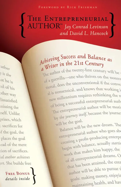 The Entrepreneurial Author: Achieving Success and Balance as a Writer in the 21st Century - Paperback