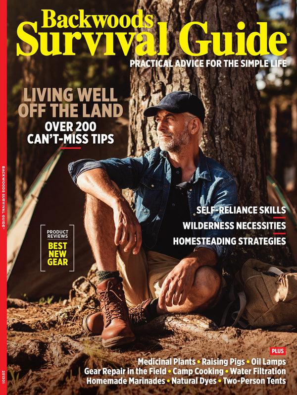 Backwoods Survival Guide - Living Off The Land No. 32: Your Ultimate Resource For Outdoor Adventure & Simple Life, Self-Reliance, Gear Reviews, Tips, Expert Wilderness Insights & More!