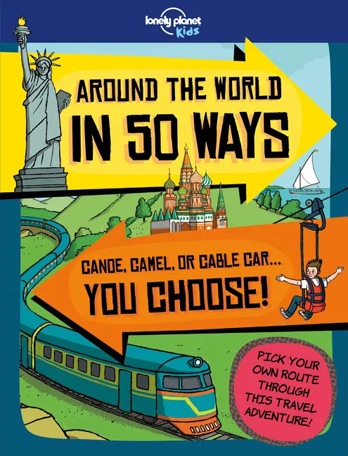 Lonely Planet Kids Around the World in 50 Ways - Paperback