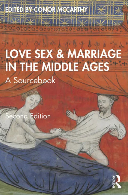 Love, Sex & Marriage in the Middle Ages: A Sourcebook - Paperback