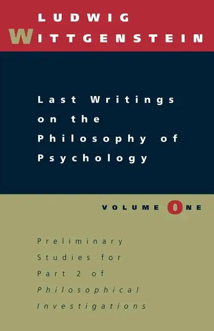 Last Writings on the Philosophy of Psychology, Volume 1 - Paperback