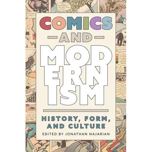 Comics and Modernism: History, Form, and Culture - Hardcover