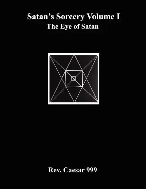 Satan's Sorcery Volume I: The Eye of Satan - Paperback