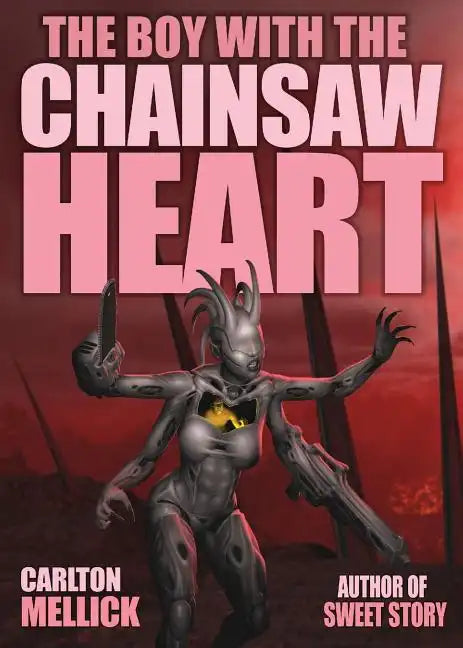 The Boy with the Chainsaw Heart - Paperback