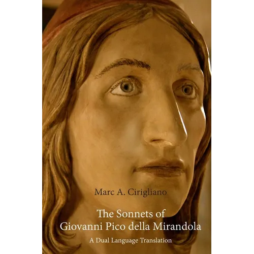 The Sonnets of Giovanni Pico della Mirandola: A Dual Language Translation - Paperback
