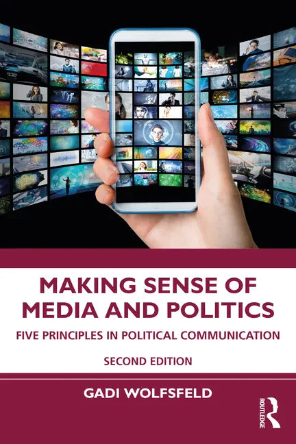 Making Sense of Media and Politics: Five Principles in Political Communication - Paperback