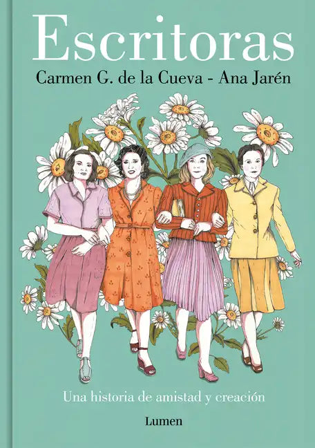 Escritoras: Una Historia de Amistad Y Creación / Women Writers: A Story of Friendship and Creation - Hardcover