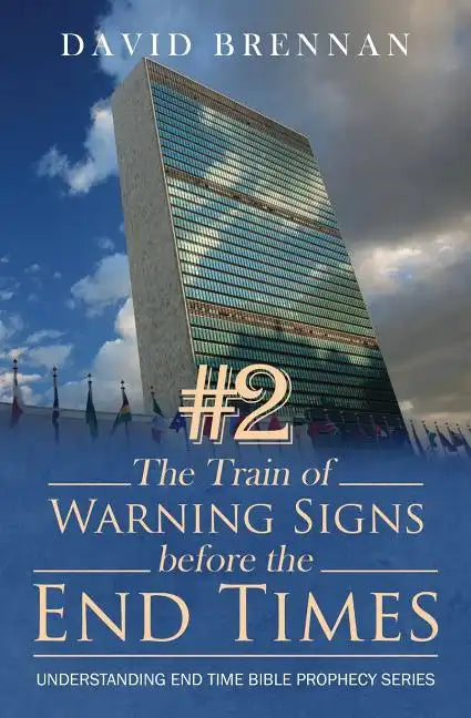 The Train of Warning Signs Before the End Times Launch: Taking the Prophets Literally to Produce Very Specific Events - Paperback
