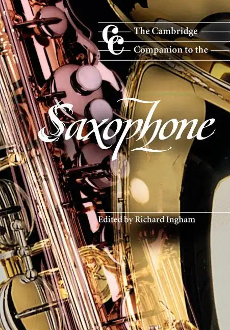 The Cambridge Companion to the Saxophone - Paperback