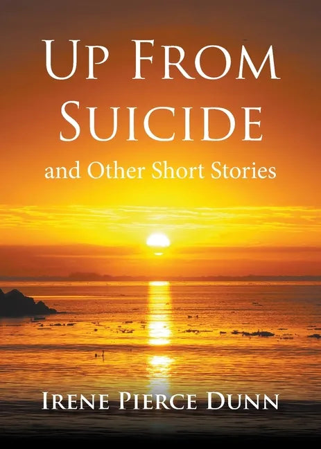 Up From Suicide: and Other Short Stories - Paperback