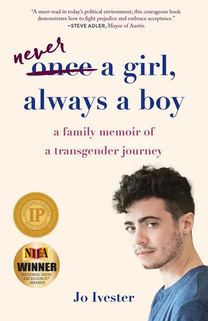 Never a Girl, Always a Boy: A Family Memoir of a Transgender Journey - Paperback