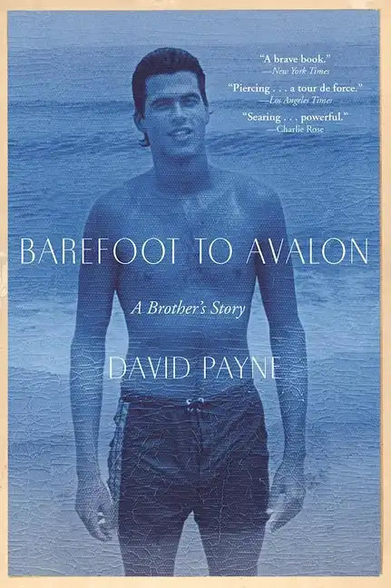 Barefoot to Avalon: A Brother's Story - Paperback