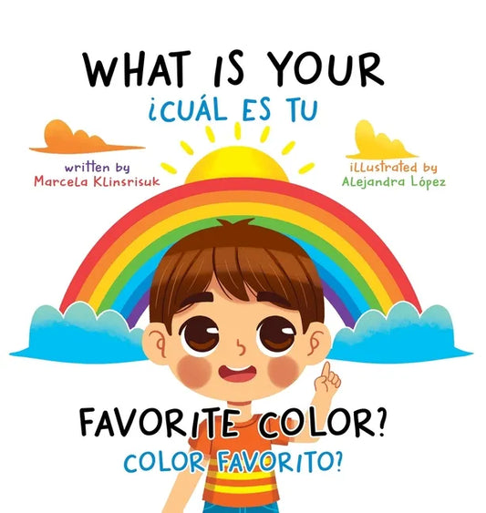 What Is Your Favorite Color? / ¿Cuál Es Tu Color Favorito?: English-Spanish Bilingual Book of Colors - Hardcover