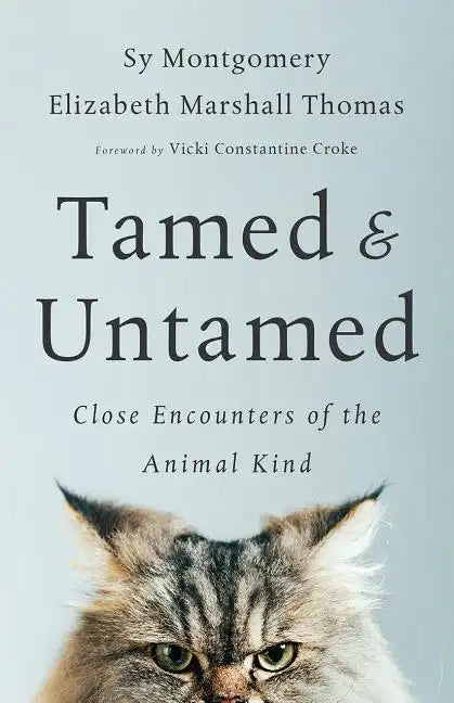 Tamed and Untamed: Close Encounters of the Animal Kind - Paperback