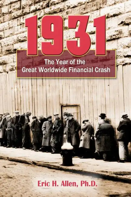 1931: The Year of the Great Worldwide Financial Crash - Paperback