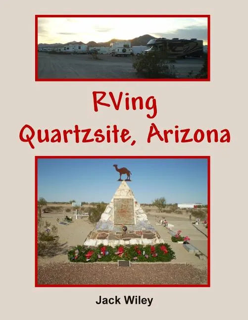 RVing Quartzsite, Arizona - Paperback
