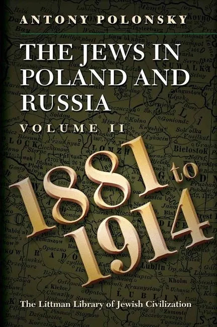 The Jews in Poland and Russia: Volume II: 1881 to 1914 - Paperback