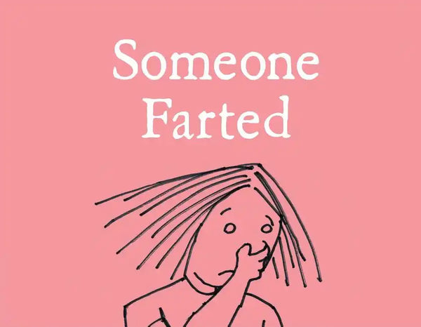 Someone Farted - Hardcover