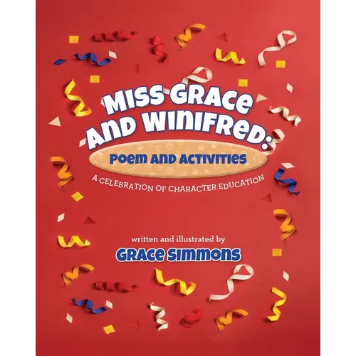 Miss Grace and Winifred: A Celebration of Character Education A Story and Activity Book - Paperback