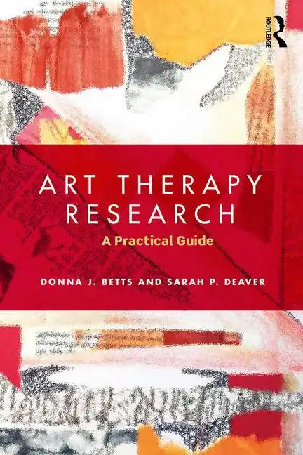 Art Therapy Research: A Practical Guide - Paperback