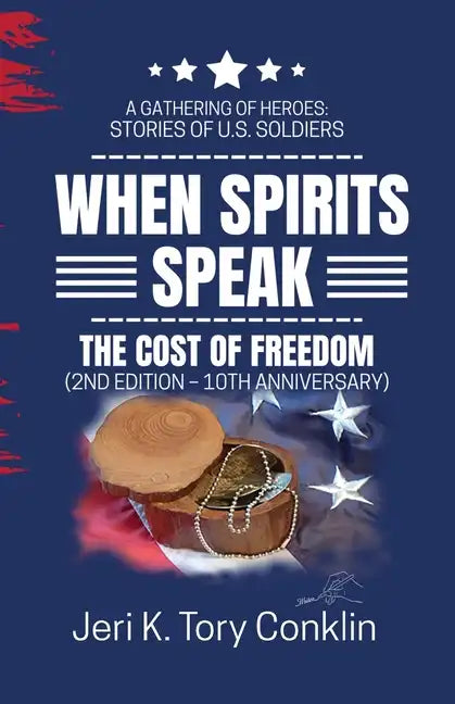 When Spirits Speak: A Gathering of Heroes Stories of U.S. Soldiers - Paperback