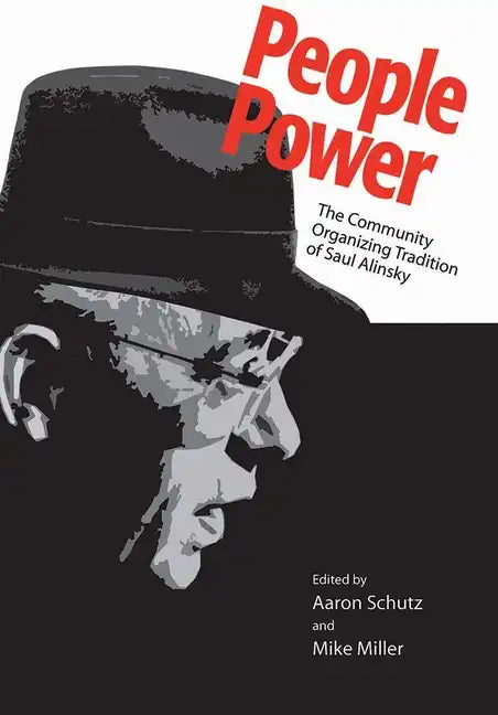 People Power: The Community Organizing Tradition of Saul Alinsky - Paperback