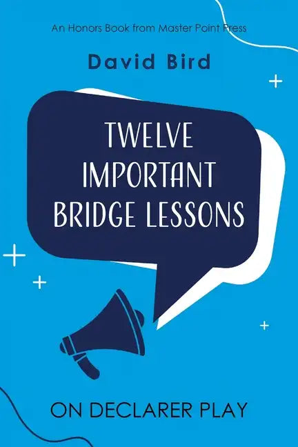 Twelve Important Bridge Lessons on Declarer Play - Paperback