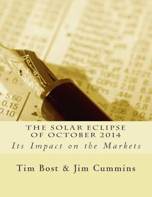 The Solar Eclipse of October 2014: Its Impact on the Markets - Paperback