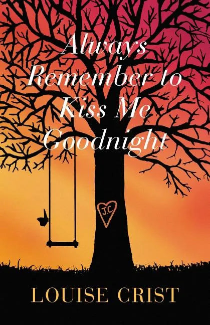 Always Remember to Kiss Me Goodnight - Paperback