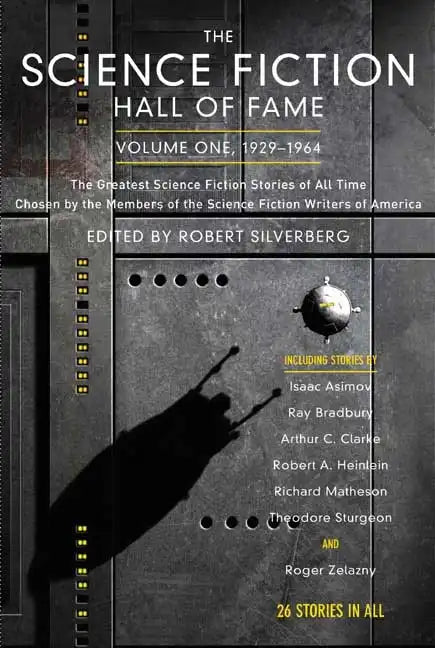 The Science Fiction Hall of Fame, Volume One 1929-1964: The Greatest Science Fiction Stories of All Time Chosen by the Members of the Science Fiction - Paperback