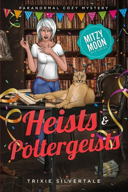 Heists and Poltergeists: Paranormal Cozy Mystery - Paperback