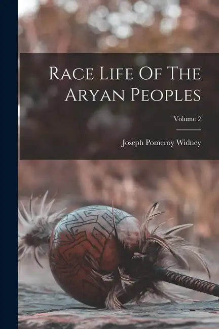 Race Life Of The Aryan Peoples; Volume 2 - Paperback