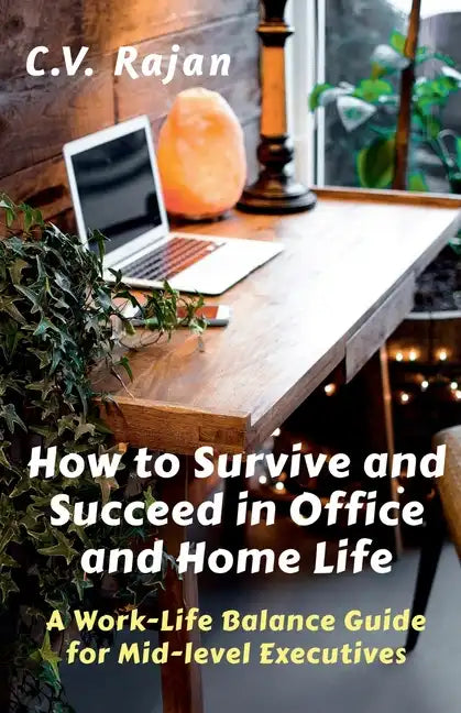 How to Survive and Succeed in Office and Home Life - Paperback