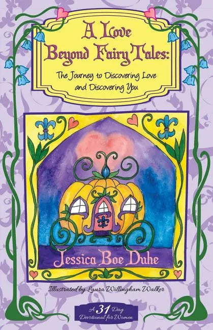 A Love Beyond Fairytales: The Journey to Discovering Love & Discovering You - Paperback
