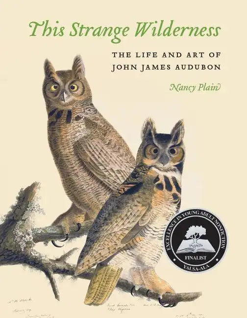 This Strange Wilderness: The Life and Art of John James Audubon - Paperback