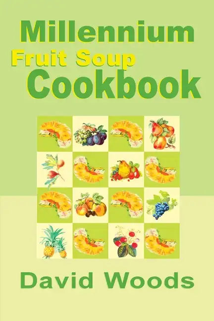 Millennium Fruit Soup Cookbook - Paperback