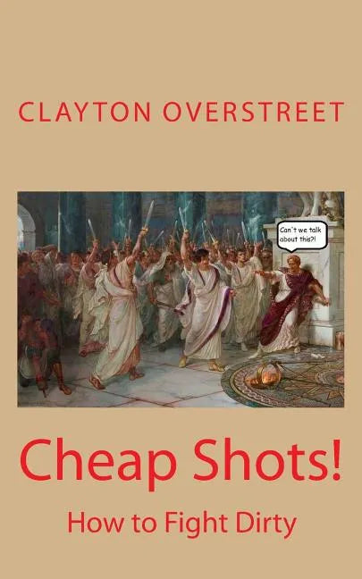 Cheap Shots: How to Fight Dirty - Paperback