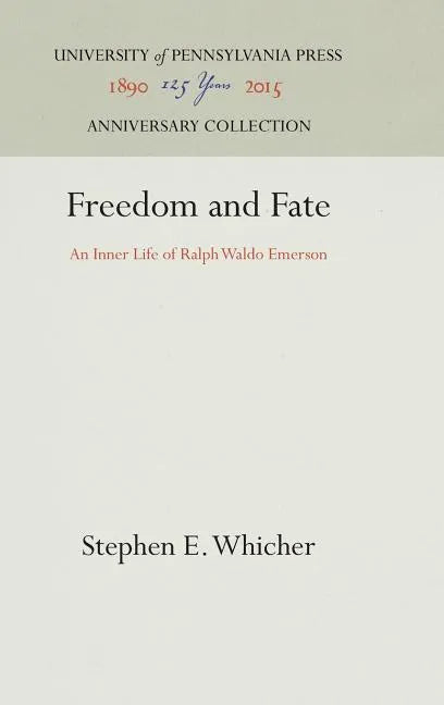 Freedom and Fate: An Inner Life of Ralph Waldo Emerson - Hardcover