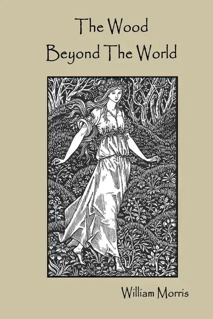 The Wood Beyond The World - Paperback