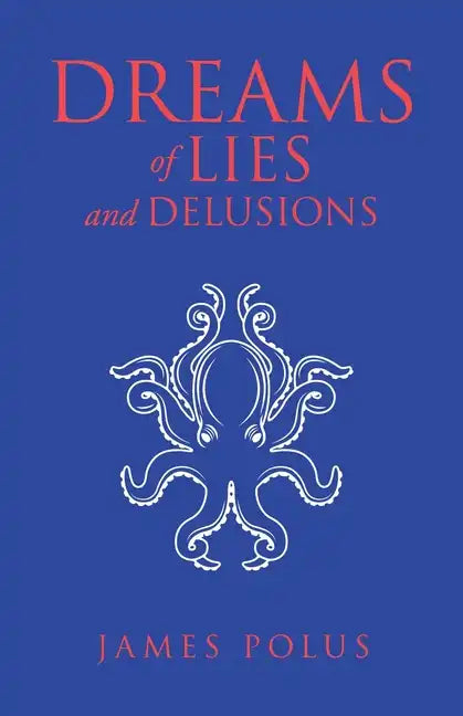 Dreams of Lies and Delusions - Paperback