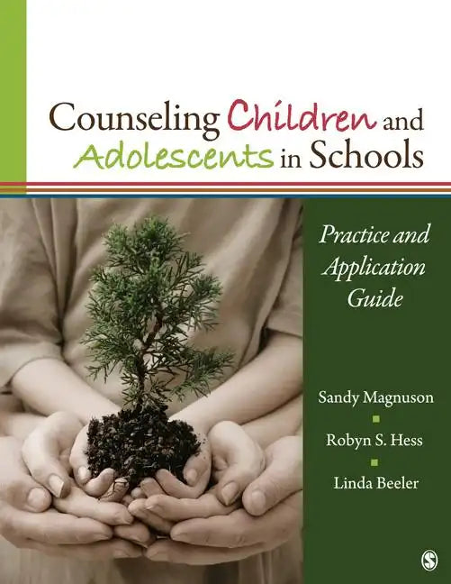 Counseling Children and Adolescents in Schools: Practice and Application Guide - Paperback