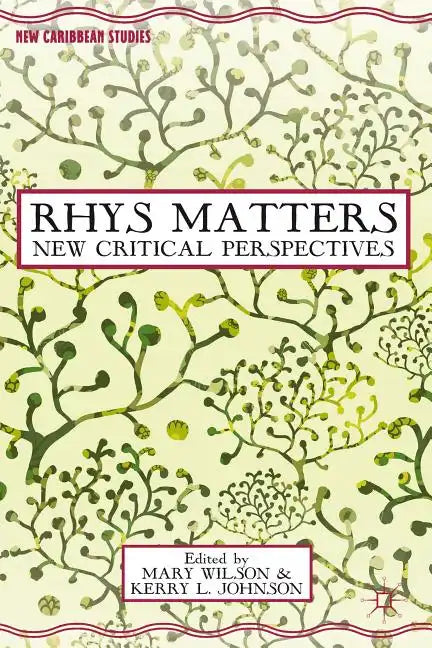 Rhys Matters: New Critical Perspectives - Hardcover