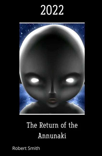 2022 The Return of the Annunaki - Paperback