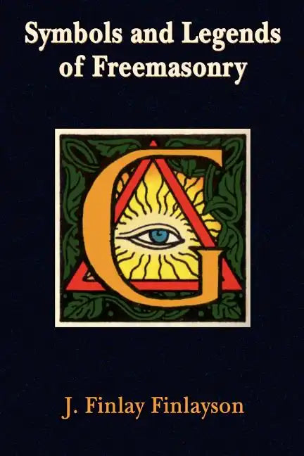 Symbols and Legends of Freemasonry - Paperback