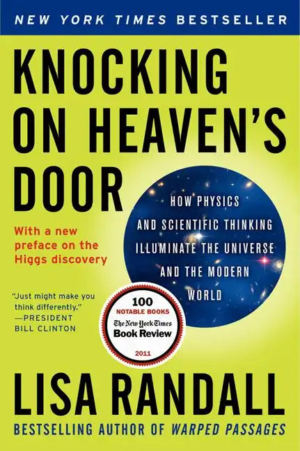 Knocking on Heaven's Door: How Physics and Scientific Thinking Illuminate the Universe and the Modern World - Paperback