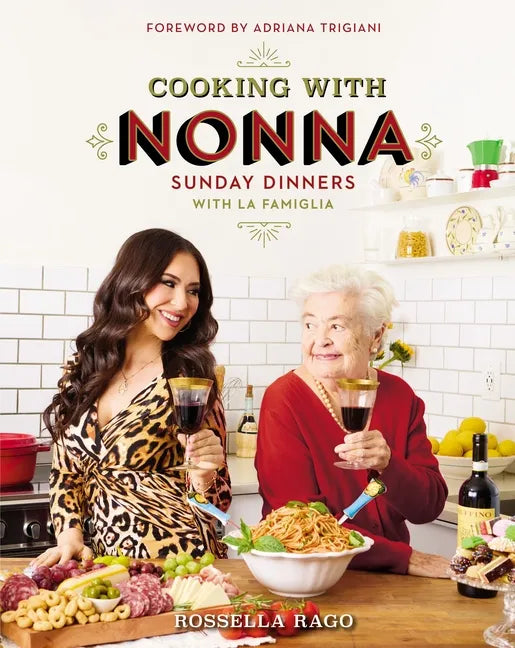 Cooking with Nonna: Sunday Dinners with La Famiglia - Hardcover