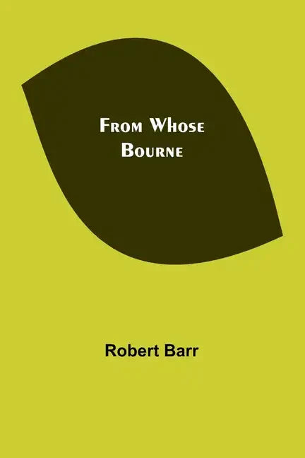 From Whose Bourne - Paperback