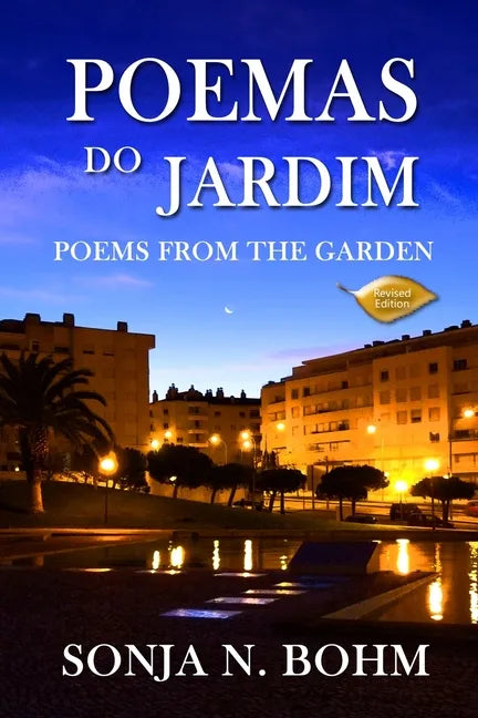 Poemas do Jardim / Poems from the Garden (Revised Edition): Bilingual Poems in Portuguese and English - Paperback