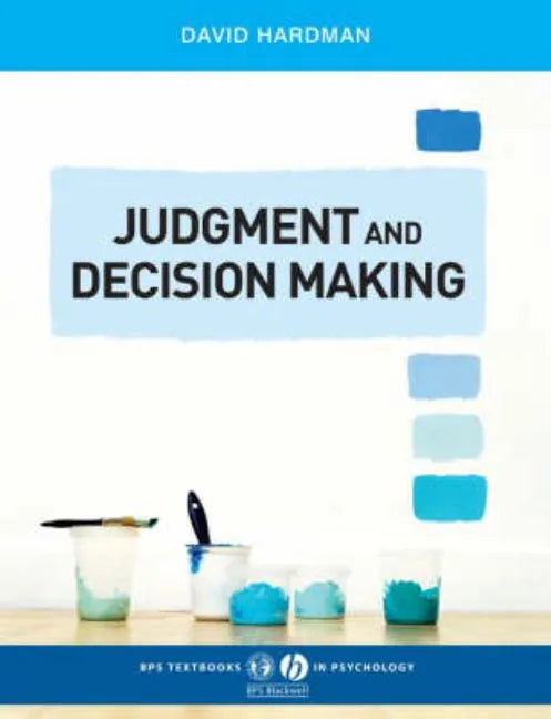 Judgment and Decision Making: Psychological Perspectives - Paperback